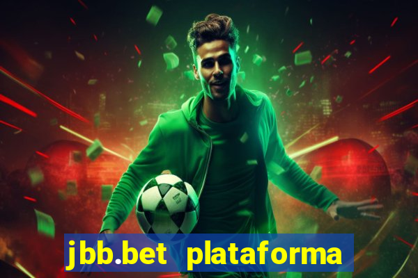 jbb.bet plataforma de jogos